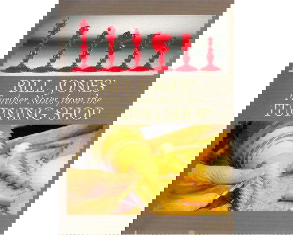 Bill Jones’ Further Notes from the Turning Shop - Luke Honey | Antiques, Chess, Backgammon & Games