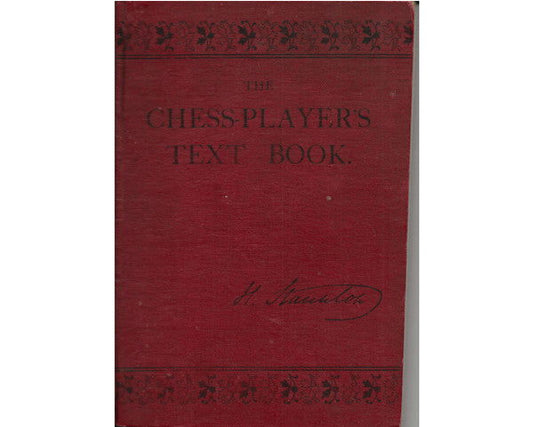 The Chess Player’s Text-Book, 1915 - Luke Honey | Antiques, Chess, Backgammon & Games